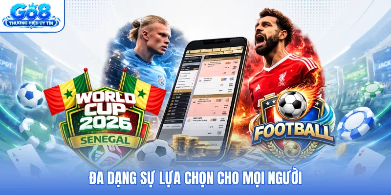Đa dạng sự lựa chọn cho mọi người Đa dạng sự lựa chọn cho mọi người