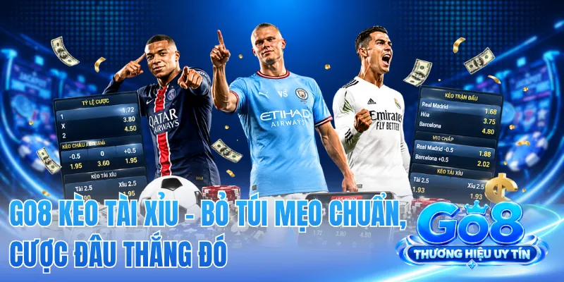 GO8 Kèo Tài Xỉu - Bỏ Túi Mẹo Chuẩn, Cược Đâu Thắng Đó