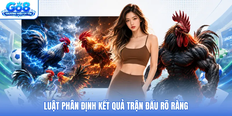 Luật phân định kết quả trận đấu rõ ràng