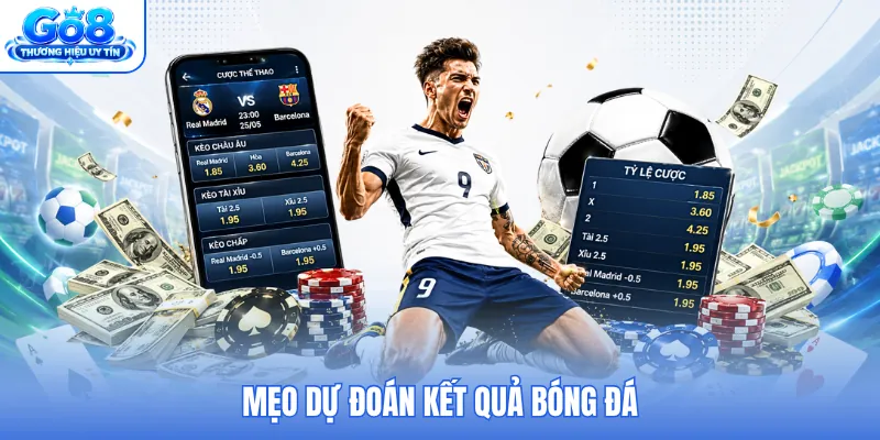 Mẹo dự đoán kết quả bóng đá